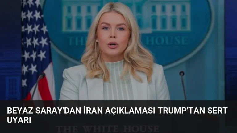 Beyaz Saray’dan İran Açıklaması Trump’tan Sert Uyarı