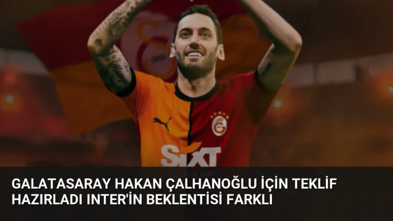 Galatasaray Hakan Çalhanoğlu İçin Teklif Hazırladı Inter’in Beklentisi Farklı