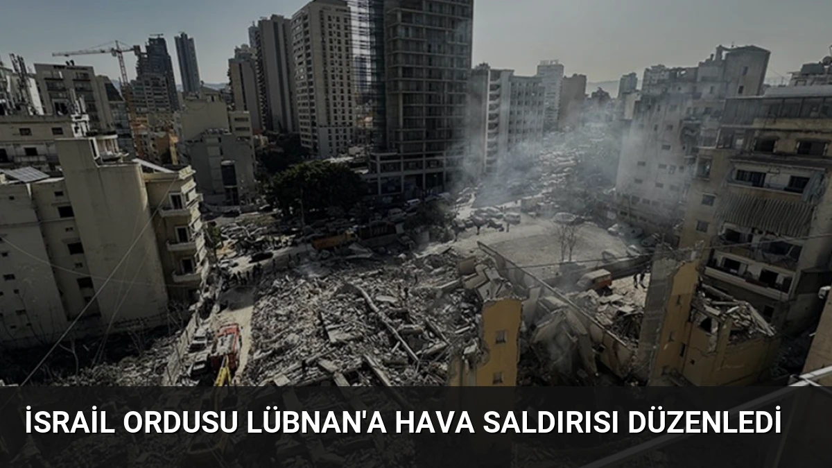 İsrail Ordusu Lübnan’a Hava Saldırısı Düzenledi