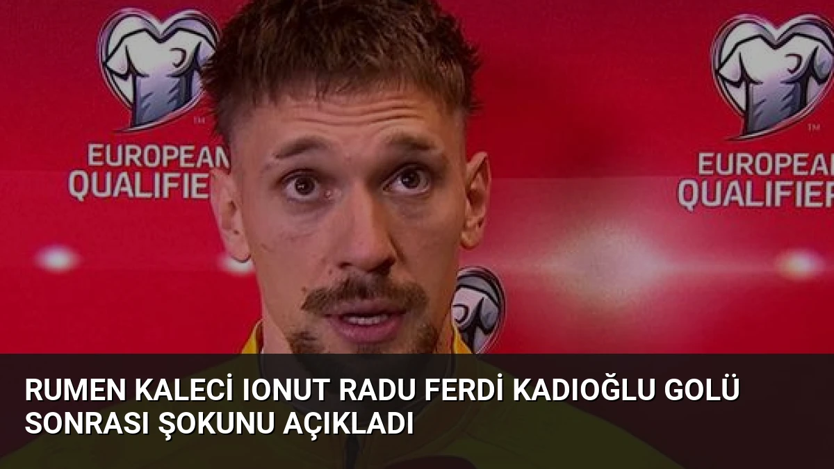 Rumen Kaleci Ionut Radu Ferdi Kadıoğlu Golü Sonrası Şokunu Açıkladı