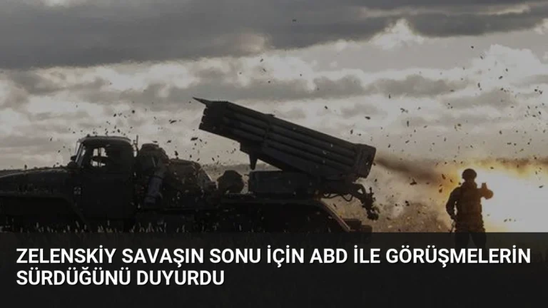 Zelenskiy Savaşın Sonu İçin ABD İle Görüşmelerin Sürdüğünü Duyurdu