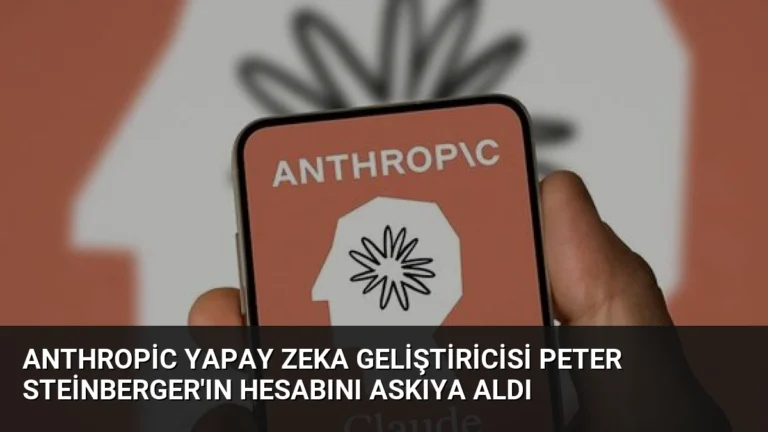 Anthropic Yapay Zeka Geliştiricisi Peter Steinberger’ın Hesabını Askıya Aldı