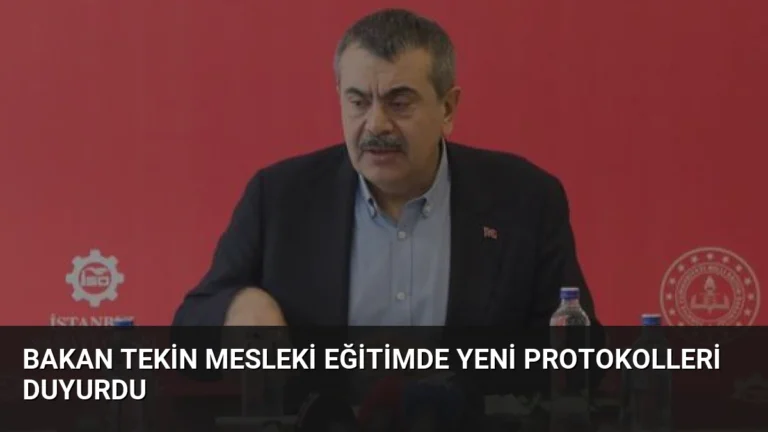 Bakan Tekin Mesleki Eğitimde Yeni Protokolleri Duyurdu
