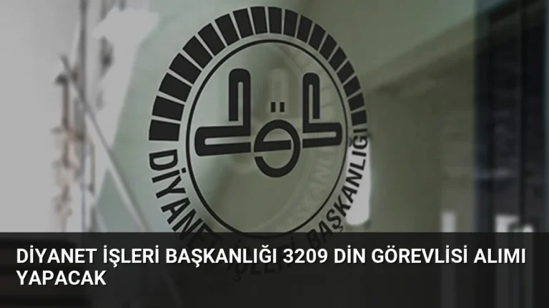 Diyanet İşleri Başkanlığı 3209 Din Görevlisi Alımı Yapacak