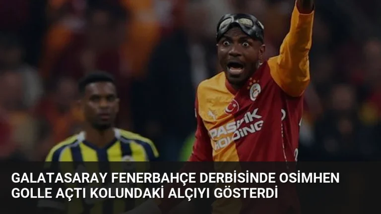 Galatasaray Fenerbahçe Derbisinde Osimhen Golle Açtı Kolundaki Alçıyı Gösterdi