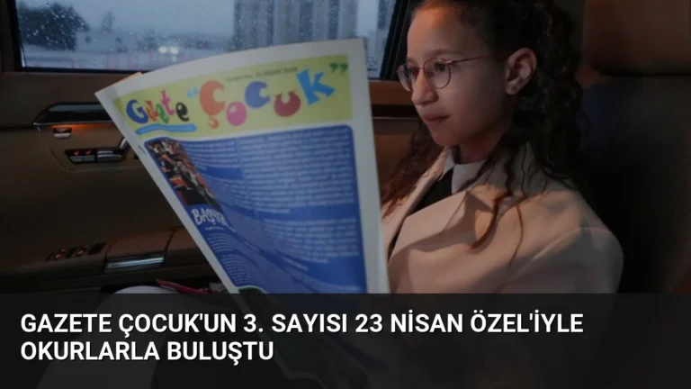 Gazete Çocuk’un 3. Sayısı 23 Nisan Özel’iyle Okurlarla Buluştu