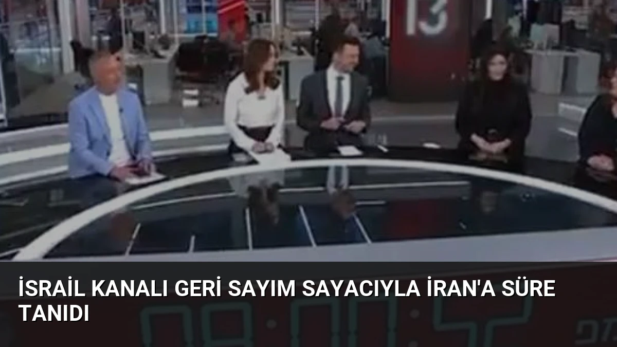 İsrail Kanalı Geri Sayım Sayacıyla İran’a Süre Tanıdı