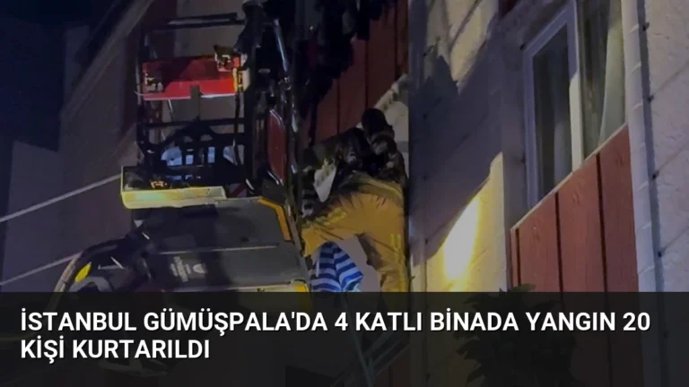 İstanbul Gümüşpala’da 4 Katlı Binada Yangın 20 Kişi Kurtarıldı