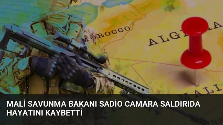 Mali Savunma Bakanı Sadio Camara Saldırıda Hayatını Kaybetti