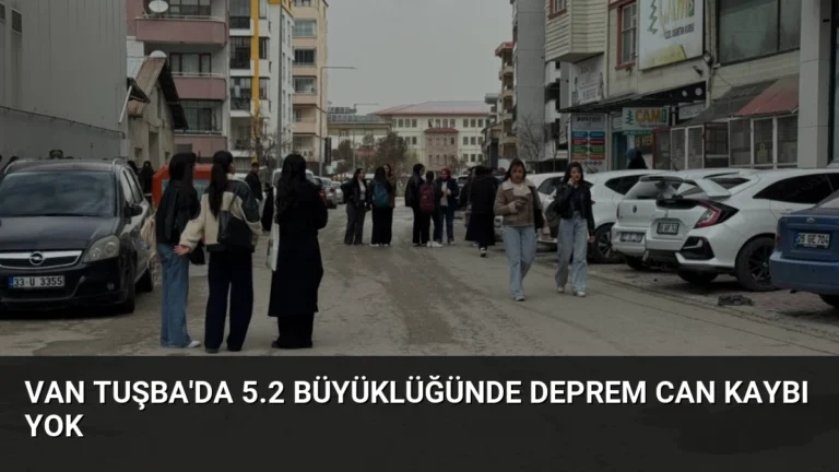 Van Tuşba’da 5.2 Büyüklüğünde Deprem Can Kaybı Yok