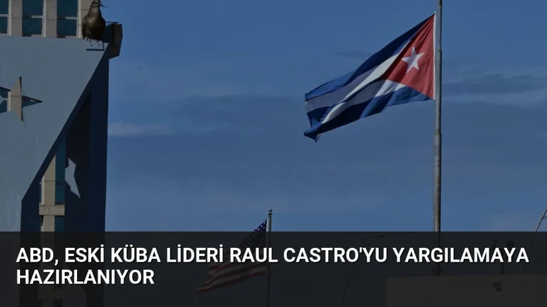ABD, Eski Küba Lideri Raul Castro’yu Yargılamaya Hazırlanıyor