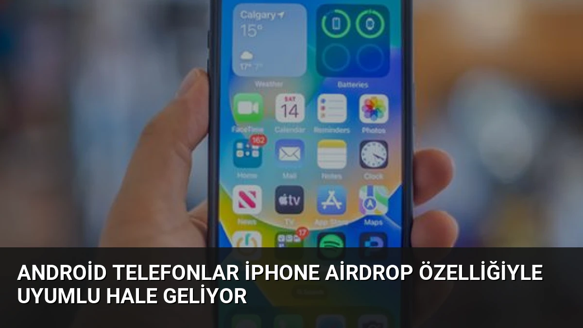 Android Telefonlar iPhone AirDrop Özelliğiyle Uyumlu Hale Geliyor