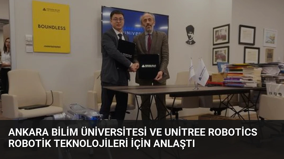 Ankara Bilim Üniversitesi ve Unitree Robotics Robotik Teknolojileri İçin Anlaştı