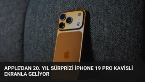 Apple’dan 20. Yıl Sürprizi iPhone 19 Pro Kavisli Ekranla Geliyor