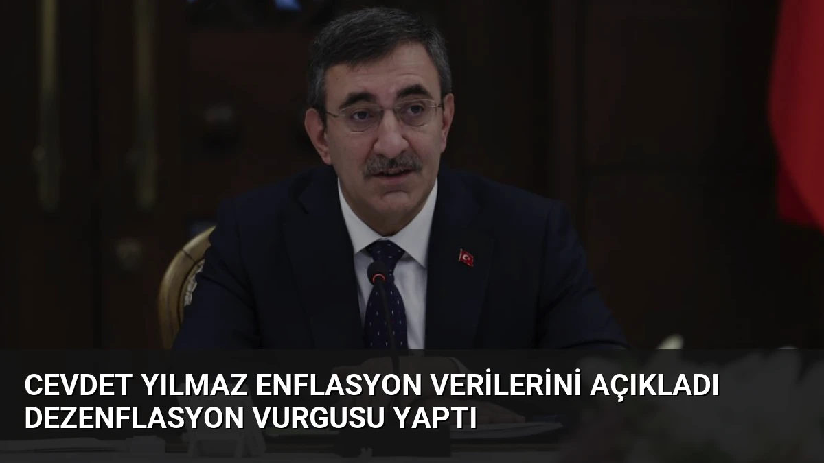 Cevdet Yılmaz Enflasyon Verilerini Açıkladı Dezenflasyon Vurgusu Yaptı