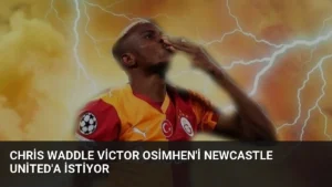 Chris Waddle Victor Osimhen’i Newcastle United’a İstiyor