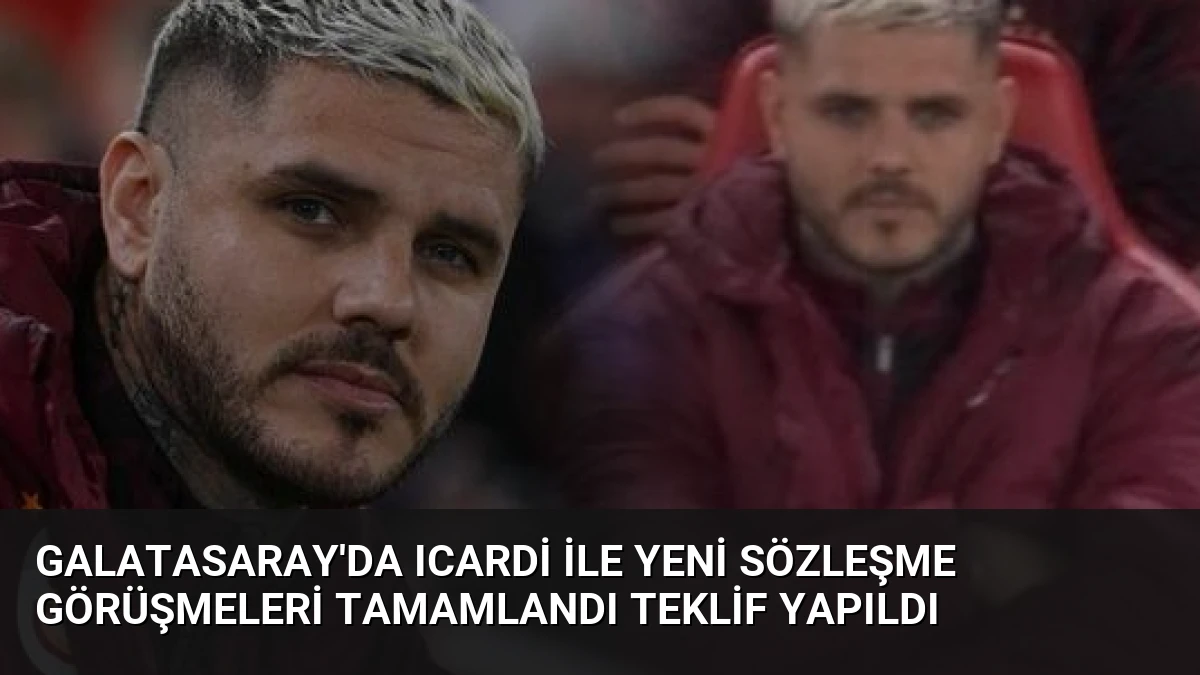 Galatasaray’da Icardi İle Yeni Sözleşme Görüşmeleri Tamamlandı Teklif Yapıldı