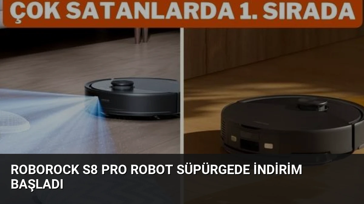 Roborock S8 Pro Robot Süpürgede İndirim Başladı