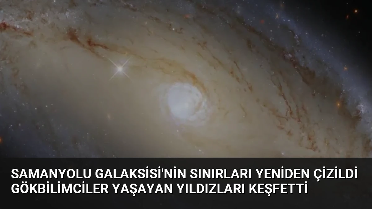 Samanyolu Galaksisi’nin Sınırları Yeniden Çizildi Gökbilimciler Yaşayan Yıldızları Keşfetti
