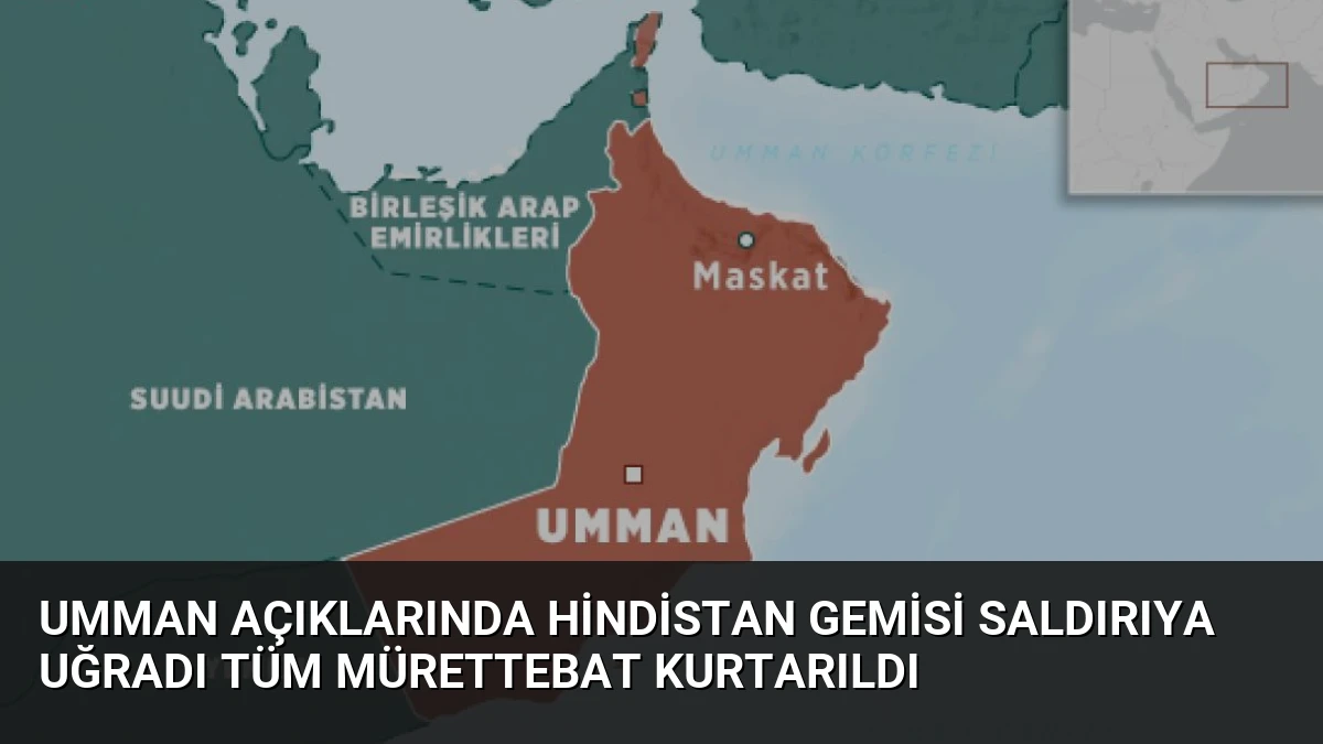 Umman Açıklarında Hindistan Gemisi Saldırıya Uğradı Tüm Mürettebat Kurtarıldı