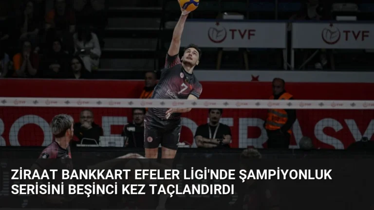 Ziraat Bankkart Efeler Ligi’nde Şampiyonluk Serisini Beşinci Kez Taçlandırdı