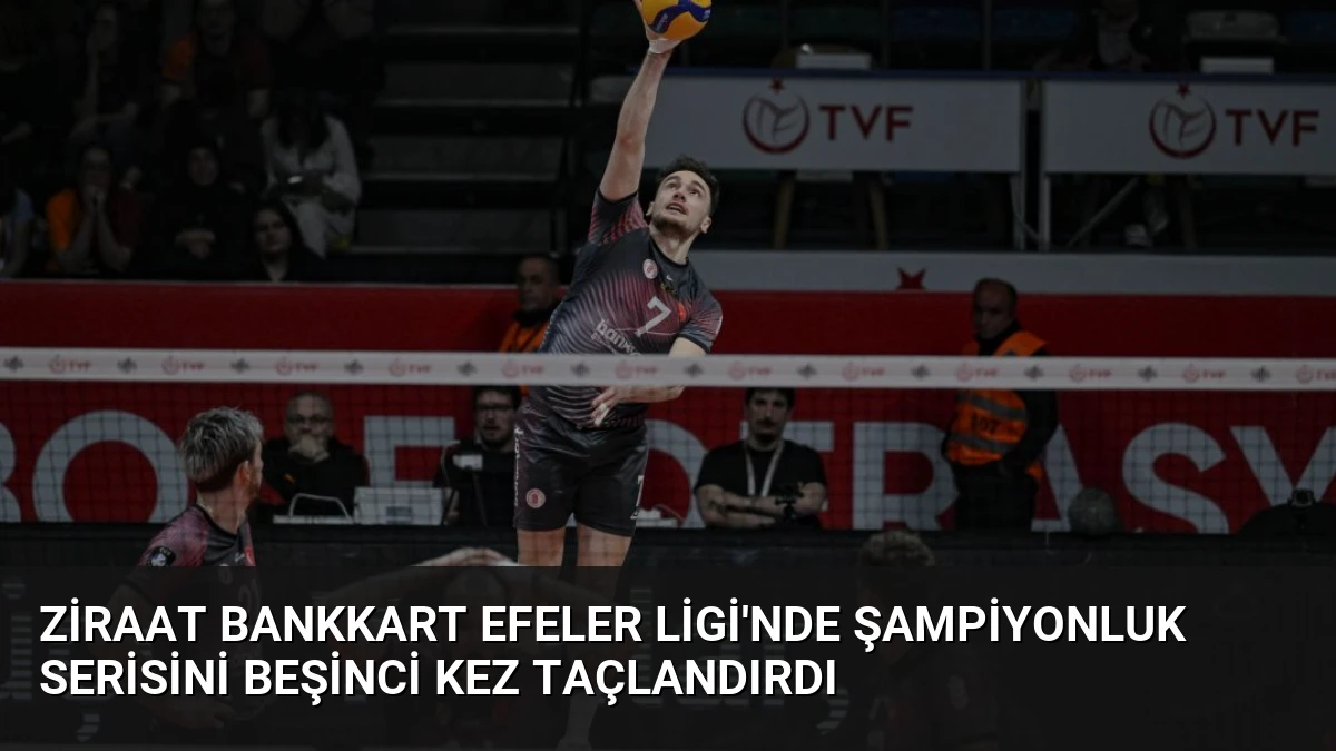 Ziraat Bankkart Efeler Ligi’nde Şampiyonluk Serisini Beşinci Kez Taçlandırdı