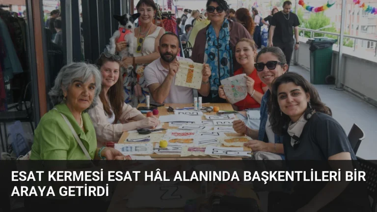 Esat Kermesi Esat Hâl Alanında Başkentlileri Bir Araya Getirdi