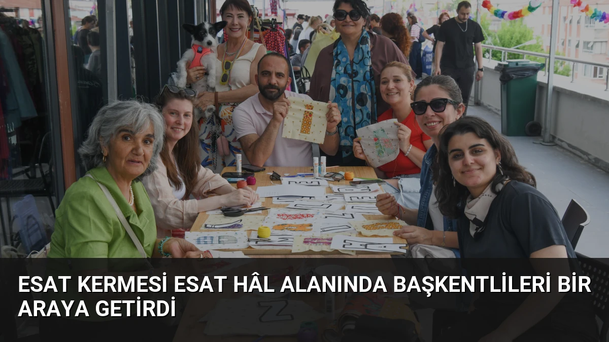 Esat Kermesi Esat Hâl Alanında Başkentlileri Bir Araya Getirdi