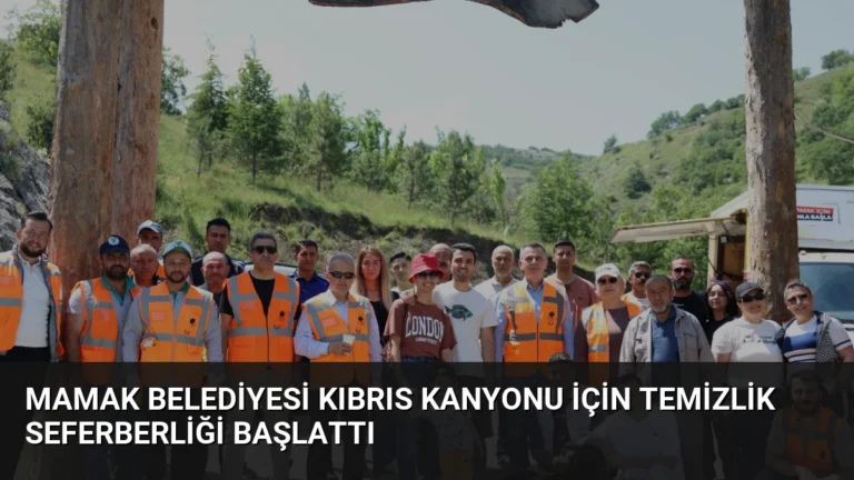 Mamak Belediyesi Kıbrıs Kanyonu için temizlik seferberliği başlattı