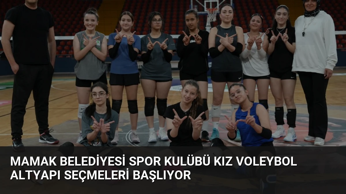Mamak Belediyesi Spor Kulübü kız voleybol altyapı seçmeleri başlıyor