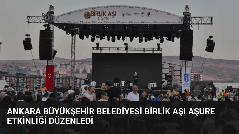 Ankara Büyükşehir Belediyesi Birlik Aşı Aşure Etkinliği Düzenledi