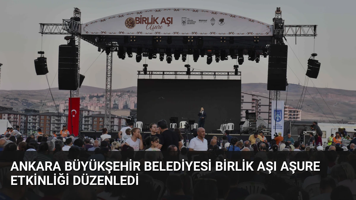 Ankara Büyükşehir Belediyesi Birlik Aşı Aşure Etkinliği Düzenledi