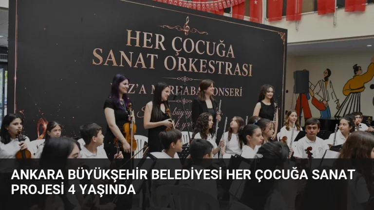 Ankara Büyükşehir Belediyesi Her Çocuğa Sanat Projesi 4 Yaşında