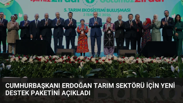 Cumhurbaşkanı Erdoğan Tarım Sektörü İçin Yeni Destek Paketini Açıkladı