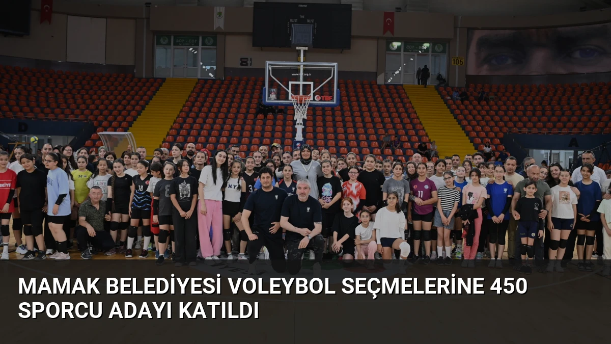 Mamak Belediyesi Voleybol Seçmelerine 450 Sporcu Adayı Katıldı