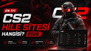 En İyi CS2 Hile Sitesi Hangisi? 2026