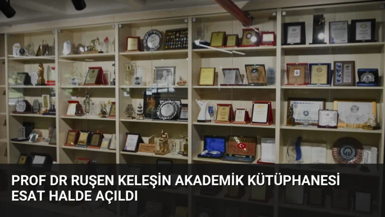 Prof Dr Ruşen Keleşin Akademik Kütüphanesi Esat Halde Açıldı