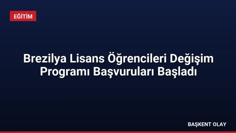 Brezilya Lisans Öğrencileri Değişim Programı Başvuruları Başladı