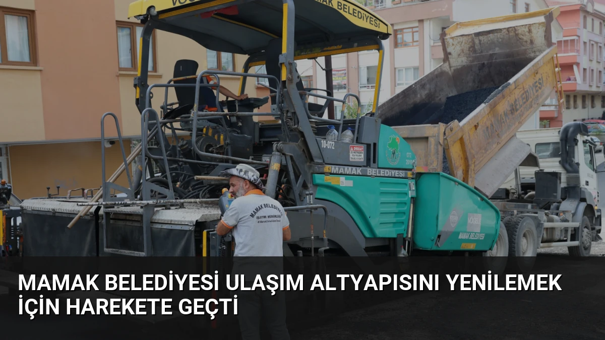 Mamak Belediyesi Ulaşım Altyapısını Yenilemek İçin Harekete Geçti
