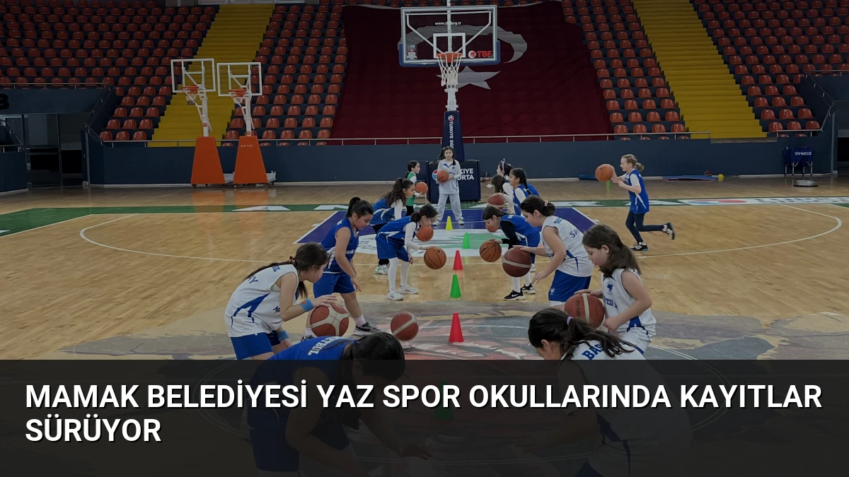 Mamak Belediyesi Yaz Spor Okullarında Kayıtlar Sürüyor