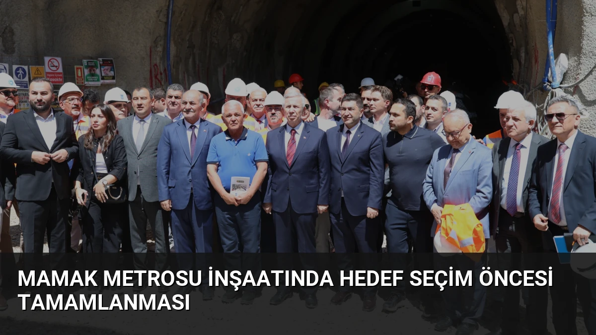 Mamak Metrosu İnşaatında Hedef Seçim Öncesi Tamamlanması
