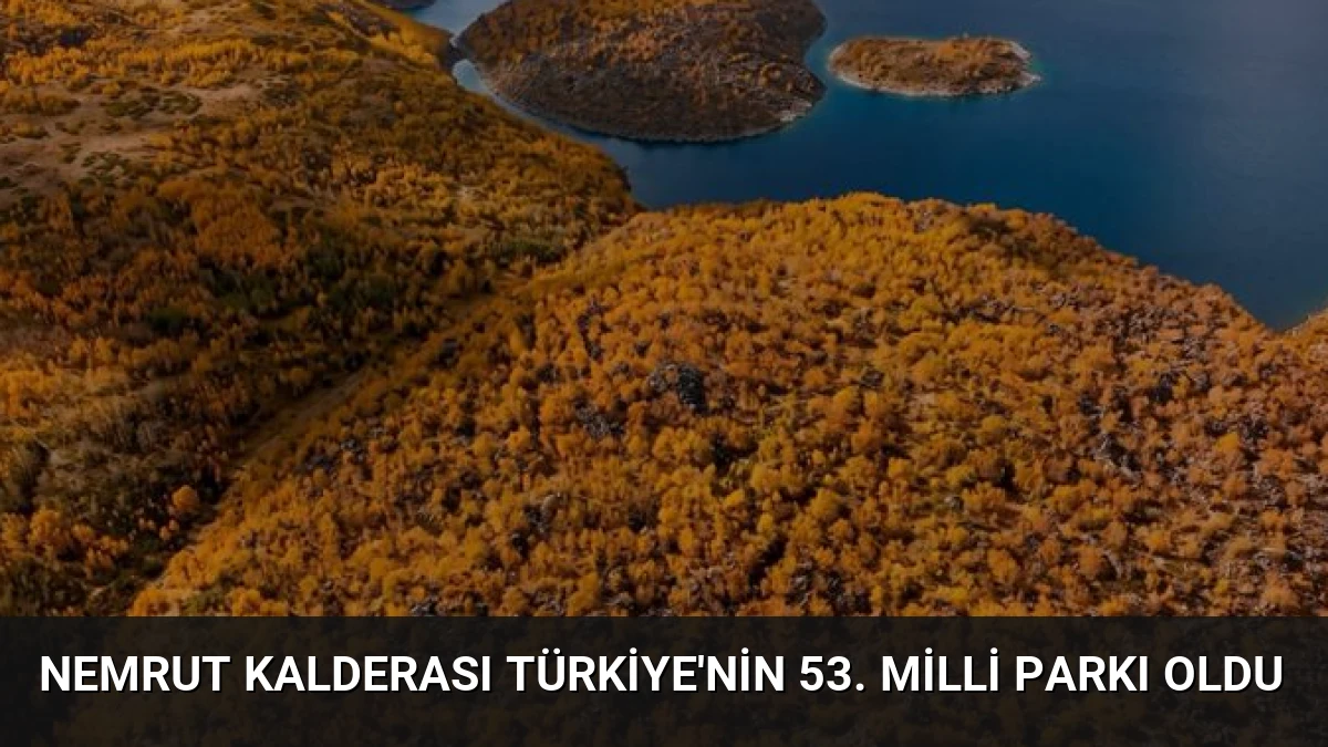 Nemrut Kalderası Türkiye’nin 53. Milli Parkı Oldu