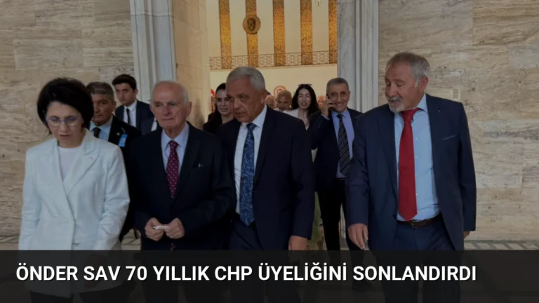 Önder Sav 70 Yıllık CHP Üyeliğini Sonlandırdı