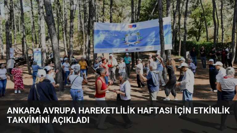 Ankara Avrupa Hareketlilik Haftası için etkinlik takvimini açıkladı
