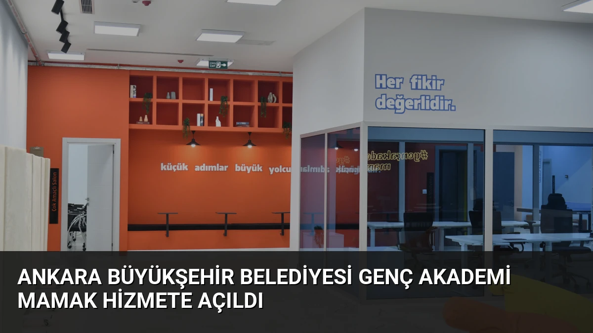 Ankara Büyükşehir Belediyesi Genç Akademi Mamak Hizmete Açıldı