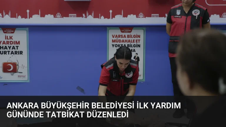 Ankara Büyükşehir Belediyesi İlk Yardım Gününde Tatbikat Düzenledi