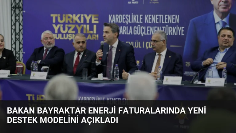 Bakan Bayraktar Enerji Faturalarında Yeni Destek Modelini Açıkladı