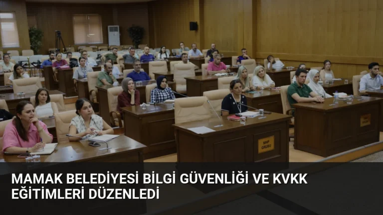 Mamak Belediyesi Bilgi Güvenliği ve KVKK Eğitimleri Düzenledi