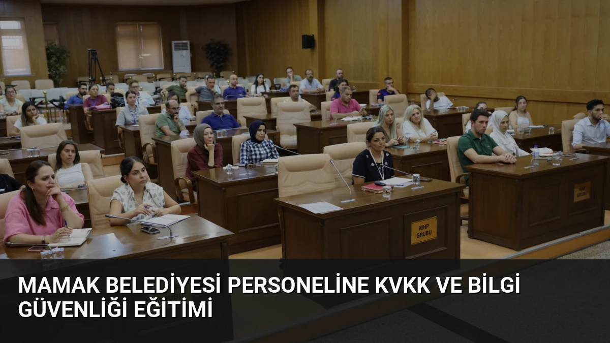 Mamak Belediyesi Personeline KVKK ve Bilgi Güvenliği Eğitimi