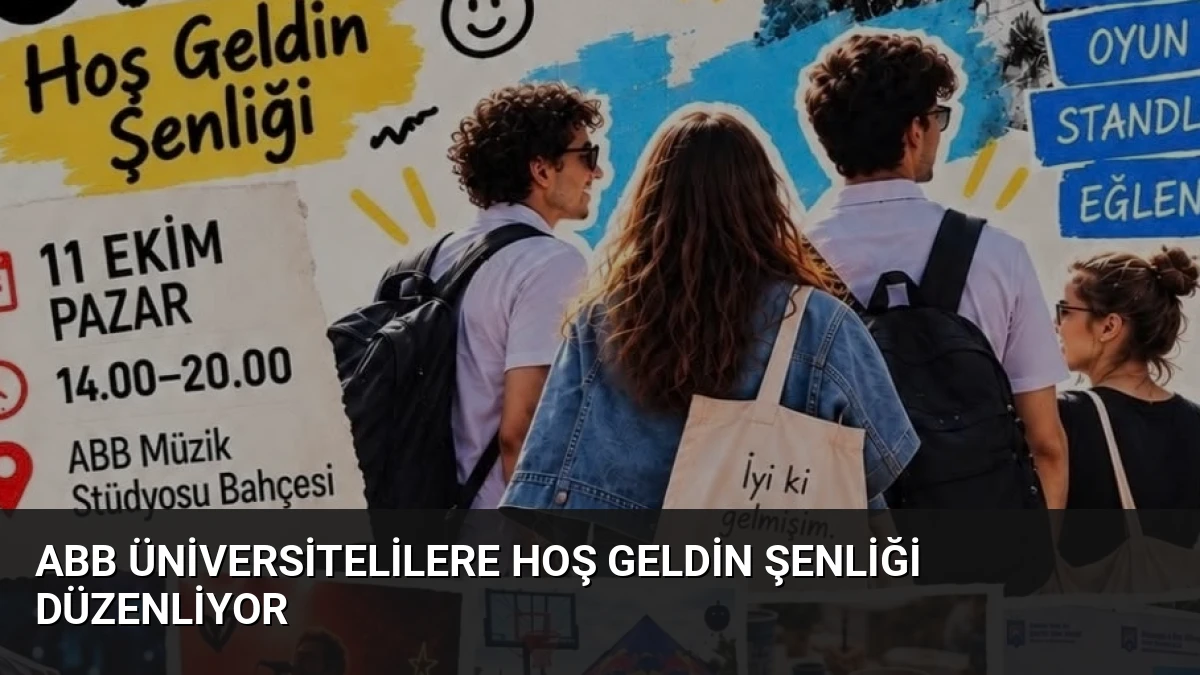 ABB Üniversitelilere Hoş Geldin Şenliği Düzenliyor
